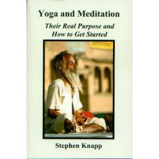 Yoga and Meditation : Their real purpose and how to get started